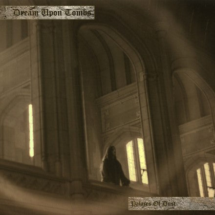 DREAM UPON TOMBS - Palaces Of Dust (CD)