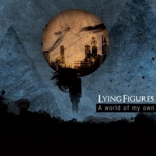 LYING FIGURES - A World Of My Own (DigiCD)