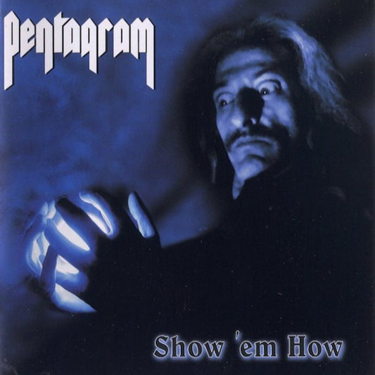 PENTAGRAM - Show'em How (DigiCD)