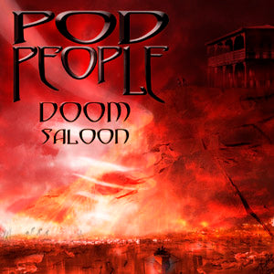 POD PEOPLE - Doom Saloon (CD)