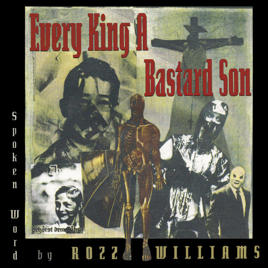 CHRISTIAN DEATH - Every King A Bastard Son / Rozz Williams (CD)