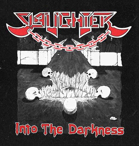 SLAUGHTER - Into The Darkness (CD)